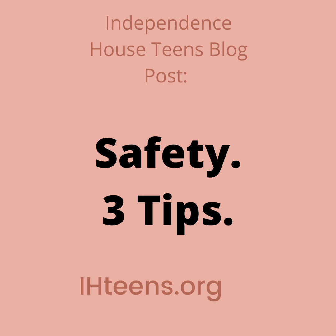 Safety and Three Tips to Feel Safe